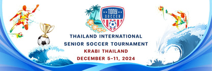 (TISST 2025) THAILAND INTERNATIONAL SENIOR SOCCER TOURNAMENT December 6-11, 2025  KANCHANABURI, THAILAND